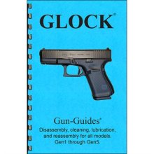 GLOCK GEN 1 - 5 ASSEMBLY AND DISASSEMBLY